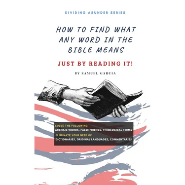 How To Find What Any Word In The Bible Means: Just By Reading It!