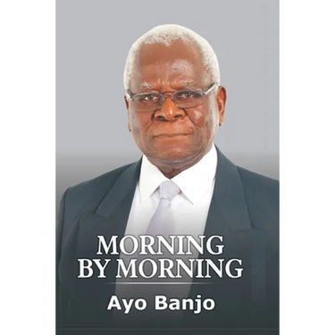 Morning by Morning: The Autobiography of Ayo Banjo