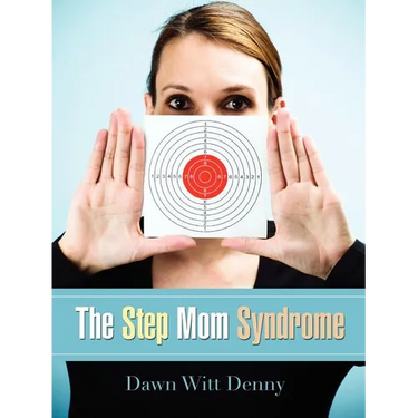 The Step Mom Syndrome