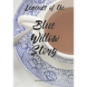 Legends of the Blue Willow Story