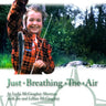 Just Breathing the Air