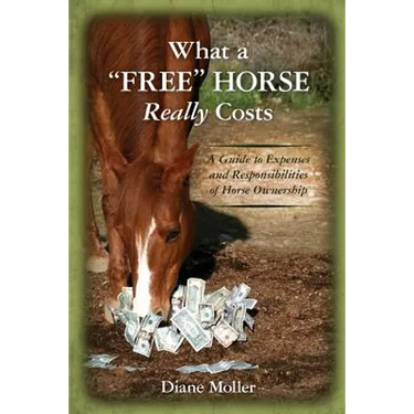 What a "Free" Horse Really Costs: A Guide to Expenses and Responsibilities of Horse Ownership