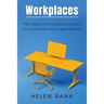 Workplaces: The impact of workplace culture on individuals and organisations