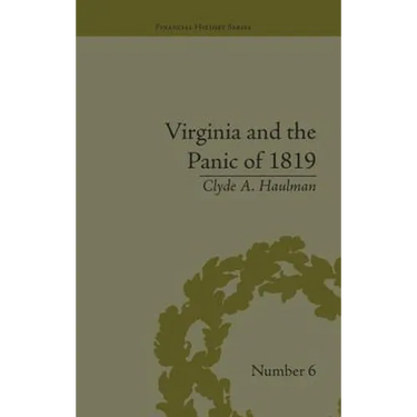 Virginia and the Panic of 1819: The First Great Depression and the Commonwealth