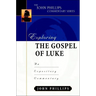 Exploring the Gospel of Luke: An Expository Commentary