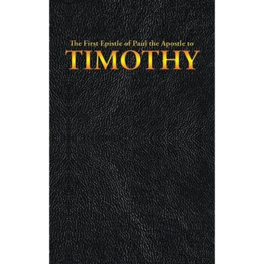 The First Epistle of Paul the Apostle to the TIMOTHY