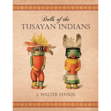 Dolls of the Tusayan Indians