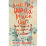 Turn This World Inside Out: The Emergence of Nurturance Culture