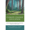 Climate Change Education: Reimagining the Future with Alternative Forms of Storytelling
