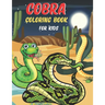 Cobra Coloring Book For Kids: Cobra Coloring Book for Kids . 35 Cobra design All Kids