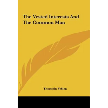 The Vested Interests And The Common Man