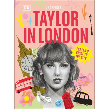 Taylor in London: The Fan's Guide to the City