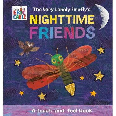 The Very Lonely Firefly's Nighttime Friends: A Touch-And-Feel Book