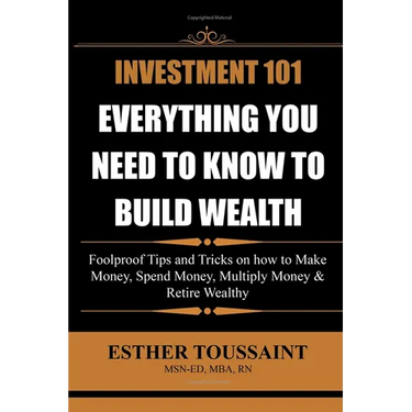 Investment 101: Everything You Need to Know to Build Wealth