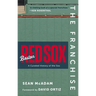 The Franchise: Boston Red Sox: A Curated History of the Red Sox
