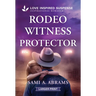 Rodeo Witness Protector
