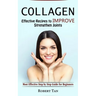 Collagen: Effective Recipes to Improve Strengthen Joints (Most Effective Step by Step Guide for Beginners)