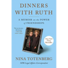 Dinners with Ruth: A Memoir on the Power of Friendships