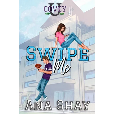 Swipe Me: A Friends to Lovers College Romance