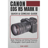 Canon EOS R5 MARK II- Quick & Concise Guide: Modes, Shooting & Setting Processes (Photographer's Quick-Guide Series 2)