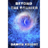 Beyond the Barrier