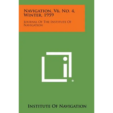 Navigation, V6, No. 4, Winter, 1959: Journal of the Institute of Navigation