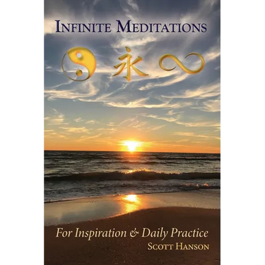 Infinite Meditations: For Inspiration & Daily Practice
