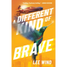 A Different Kind of Brave