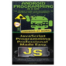 Android Programming in a Day! & JavaScript Professional Programming Made Easy