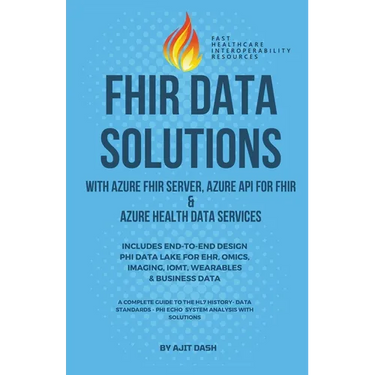 Fhir Data Solutions With Azure Fhir Server, Azure Api For Fhir & Azure Health Data Services