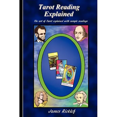 Tarot Reading Explained: The art of Tarot explained with sample readings