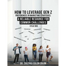 Gen Z Marketing Strategies: How to Leverage Gen Z Preferences to Attract and Convert Customers