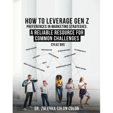Gen Z Marketing Strategies: How to Leverage Gen Z Preferences to Attract and Convert Customers