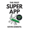 The First Superapp: Inside China's WeChat and the new digital revolution