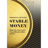 Stable Money: What we can learn from Bitcoin, Libra, and Co.