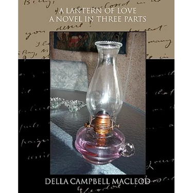 A Lantern of Love a Novel in Three Parts