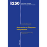 Approaches to Telephone Interpretation: Research, Innovation, Teaching and Transference