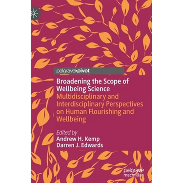 Broadening the Scope of Wellbeing Science: Multidisciplinary and Interdisciplinary Perspectives on Human Flourishing and Wellbeing