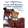 The Adventures of Daisy and Bronson: A Weekend at Paradise Palace