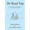 The Road Trip: Two Senior Women with Two Walkers and Lots of Pills on the Open Road