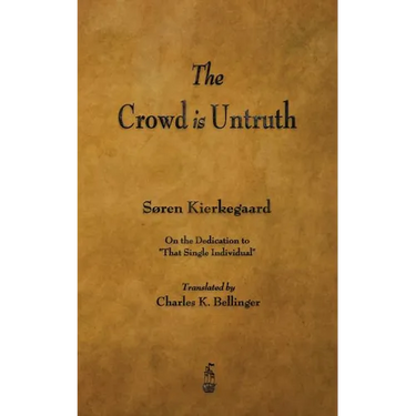 The Crowd Is Untruth