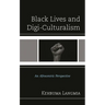 Black Lives and Digi-Culturalism: An Afrocentric Perspective
