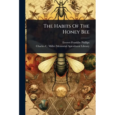 The Habits Of The Honey Bee