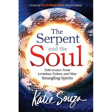 The Serpent and the Soul: Deliverance from Leviathan, Python, and Other Strangling Spirits