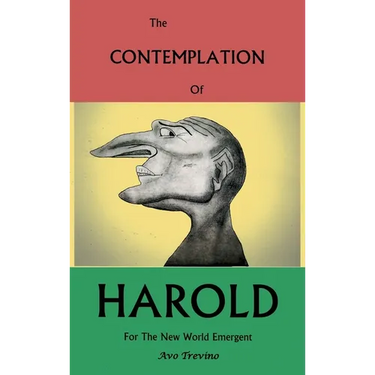 The Contemplation of Harold: For the New World Emergent