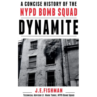 Dynamite: A Concise History of the NYPD Bomb Squad
