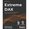 Extreme DAX: Take your Power BI and Microsoft data analytics skills to the next level