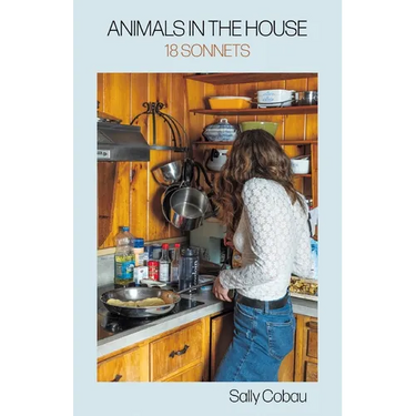 Animals in the House: 18 Sonnets