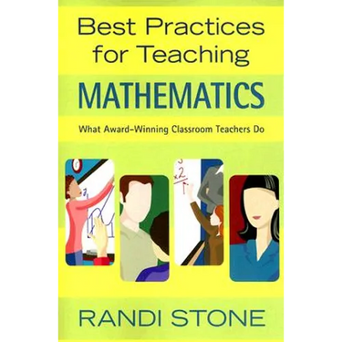 Best Practices for Teaching Mathematics: What Award-Winning Classroom Teachers Do