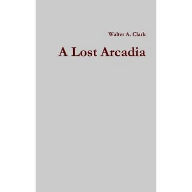 A Lost Arcadia